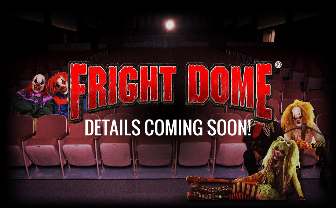DETAILS Fright Dome